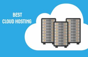 Read more about the article Best Cloud Hosting – Cloud Based Web Hosting -Best Cloud Hosting Services 2023